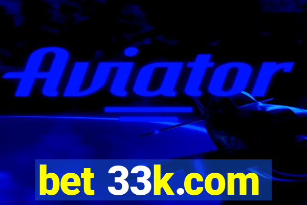 bet 33k.com